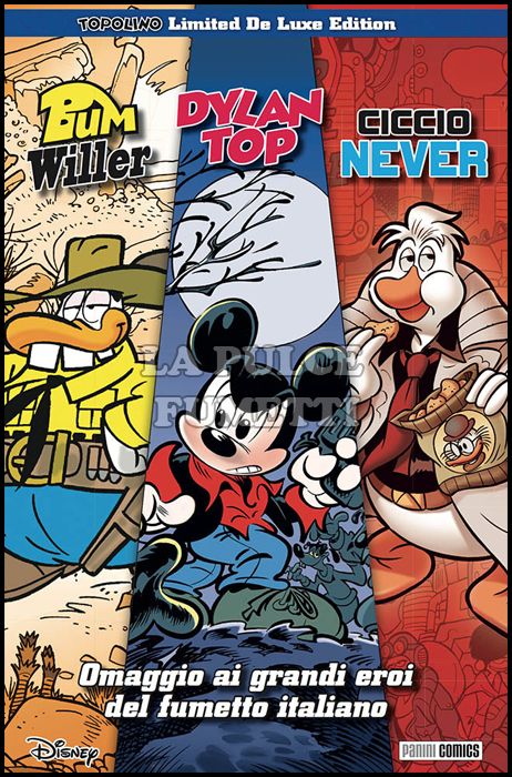 TOPOLINO LIMITED DE LUXE EDITION #    16 - TRILOGIA DYLAN TOP, BUM WILLER, CICCIO NEVER